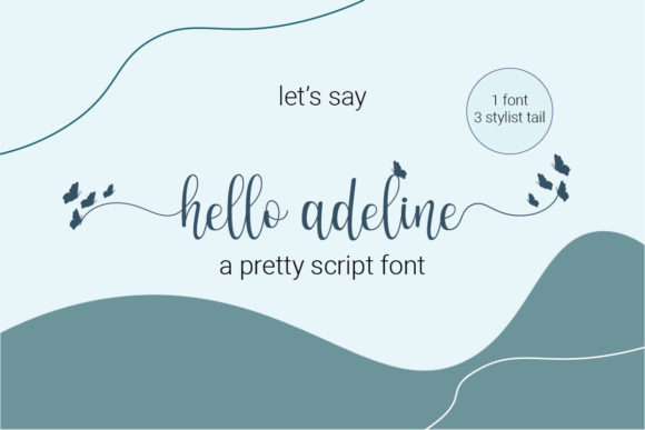 Hello Adeline: A Font for Clear, Elegant Campaigns